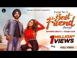 Best Friend Full Video Davinder Bhatti Prabh Kaur Latest Punjabi Songs 2020 Malwa Records Youtube Songs Best Friend Songs Viral Song
