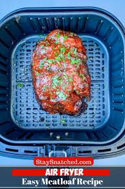 Easy Air Fryer Meatloaf Recipe Video Meatloaf Recipes Air Fryer Dinner Recipes Quick Dishes