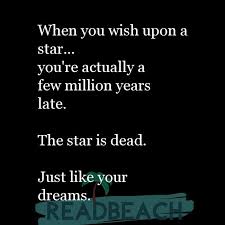 When you wish upon a falling star, your dreams can come true. When You Wish Upon A Star You Re Actually A Few Million Ye Readbeach Com