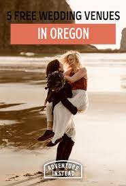 5 Free Or Mostly Free Wedding Venues In Oregon Free Wedding Venues Wedding Venues Oregon Oregon Coast Wedding