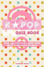 Kpop Quiz Book Over 150 Fun Filled Questions About Your Kpop Quiz This Or That Questions Challenge Tv
