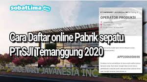 Baik perusahaan swasta maupun bumn yang memproduksi macam2 produk di berbagai sektor. Daftar Online Lowongan Kerja Pabrik Sepatu Bengkal Temanggung Sobat Lima