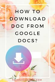 How To Download Doc From Google Docs In 2020 Google Docs Google Online Tech