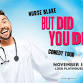 Nurse Blake: But Did You Die? Comedy Tour
