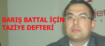BARIŞ BATTAL İÇİN TAZİYE DEFTERİ haberi