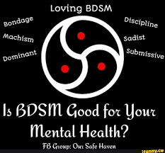 Loving BDSM gondod iscipling Machism sadist pom Subm issive ls BDSM Good  fox Your Mental Health? FB Group: Our Safe Haven - seo.title