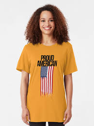 He kept asking me, why are you proud to be an american? Proud American T Shirt By Philipsajeesh Redbubble American Tshirts T Shirts For Women Tshirt Designs