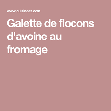 Recette Galette De Flocons D Avoine Au Fromage Facile Rapide Recette Galette Avoine Flocon Avoine