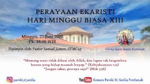 Kalender liturgi 14 januari 2021, kamis pekan biasa i bacaan i: Perayaan Ekaristi Hari Minggu Biasa Xiii Youtube