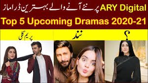 Top 5 Ary Digital Upcoming Dramas 2020 2021 Top 5 Pakistani Dramas N In 2020 Pakistani Dramas Drama Digital