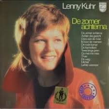 Lenny kuhr ( born february 22, 1950 in eindhoven ) is a dutch singer. De Zomer Achterna Lenny Kuhr Muziekweb