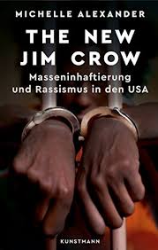 Als jim crow laws (dt.: The New Jim Crow Masseninhaftierung Und Rassismus In Den Usa Ebook Alexander Michelle Gockel Gabriele Wollermann Thomas Amazon De Kindle Shop