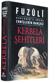 Bizde yiğitler bitmez ölmez… allah yolunda öldürülenlere de ölü demeyin. Kerbela Sehitleri Ermislerin Bahcesi Hadikatus Sueda Fuzuli 34 Tl Kapida Ode
