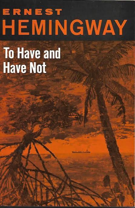 To Have and Have Not ~ A Capsule Book Review – Literary Fictions