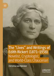 The “Lives” and Writings of Edith Rickert