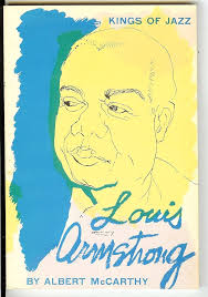 Amazon.com: Louis Armstrong (Kings of Jazz) P-4033: McCarthy, Albert: Libros
