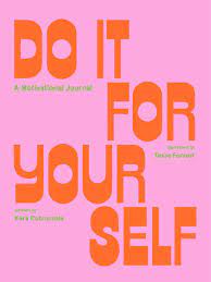 I'll post a link to the updated one soon. Do It For Yourself Guided Journal A Motivational Journal Cutruzzula Kara Forrest Tessa 9781419743467 Amazon Com Books