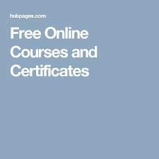 Free Online Courses And Certificates Free Online Education Free Online Courses Online Courses