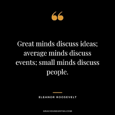 Mind quotes that are… the most famous mind quotes (einstein, freud, nietzsche, etc.) mediocre minds are outraged by small insults but passive, subdued, and silent in front of very large. 47 Best Eleanor Roosevelt Quotes Great Minds