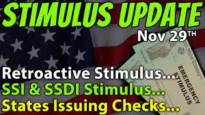 Retroactive Stimulus Second Stimulus Check Update Ssi Ssdi Benefits Nov 29th Youtube