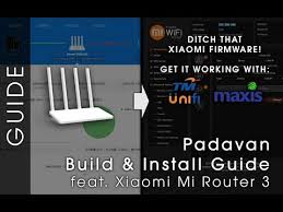 Building And Installing Padavan For The Mi Router 3 Get It Working With Unifi Maxis Youtube
