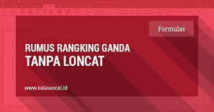 Cara Membuat Ranking Ganda Tanpa Loncat Di Excel Tanda