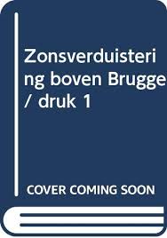 3 apr 8, 2024 total solar eclipse. Zonsverduistering Boven Brugge Dutch Edition Donder Vic De 9789063064105 Amazon Com Books