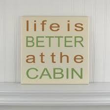 We did not find results for: Cabin Quotes Sayings For Signs Quotesgram