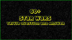 May 25, 2021 · star wars trivia questions. 60 Star Wars Trivia Questions And Answers