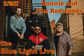 Ronnie & The Redwoods w/ Drew Cypert — THE BLUE LIGHT
