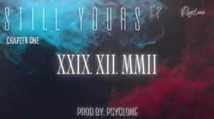 XXIX. XII. MMII | Prod by. Psyclone | STILL YOURS EP - YouTube