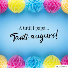 Ti meriti il titolo di miglior papà del mondo: Festa Del Papa O Festa Del Babbo 19 Marzo San Giuseppe Frasi Auguri Ricette Lavoretti E Filastrocche Grullogrulli It
