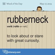 Rubberneck Word Of The Day Dictionary Com Words Uncommon Words Word Of The Day