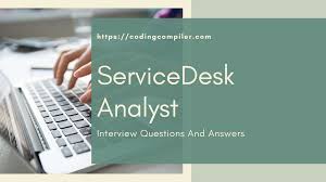 This position will be based out of our milford, ma location. Top 40 Servicedesk Analyst Interview Questions And Answers 2020