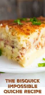 The Bisquick Impossible Quiche Recipe Is Simply The Easiest And Best Quiche E Bisquick Impossible Quiche Recipe Breakfast Quiche Recipes Bisquick Quiche Recipe