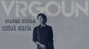 C g a tak lagi tersisa untuk dunia. Virgoun Surat Cinta Untuk Starla Lyrics With English Translation Musicacrossasia