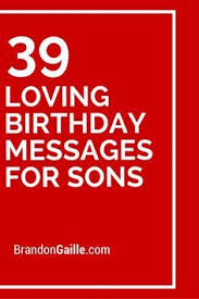 Birthday Message For My Son Turning 23 41 Loving Birthday Messages For Sons Birthday Messages For Son Birthday Verses For Cards Birthday Cards For Son