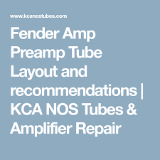 Fender Amp Preamp Tube Layout And Recommendations Kca Nos