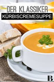 Kurbiscremesuppe Rezept Kurbiscremesuppe Rezept Kurbiscremesuppe Rezepte