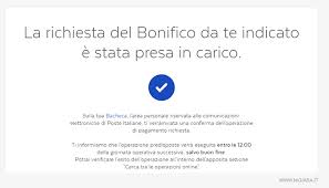 Se fai il bonifico europeo unico area sepa (b.e.u.)in un giorno non lavorativo o dopo le 17:30 di un giorno lavorativo, il beneficiario lo riceve dopo le 17:30 del giorno lavorativo successivo se ha il conto nella tua stessa banca, il secondo giorno lavorativo successivo se ha il conto in un'altra banca (es.: Come Fare Un Bonifico Online Con Bancoposta Nigiara It