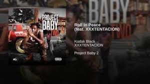 Kodak Black Roll In Peace Ft Xxxtentacion Official Audio Lyrics 4 9 Mb 03 34 Download Mp3 Music