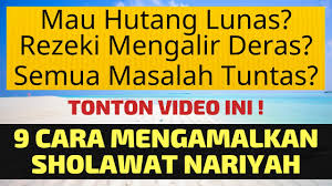 Kunci jawaban kelas 4 kunci jawaban kelas 4 semester 2 kunci jawaban kelas 4 revisi terbaru kunci jawaban kelas 4 revisi 2018 kunci jawaban kelas 4 kurikulum 2013 kunci. Keajaiban Sholawat 9 Cara Mengamalkan Sholawat Nariyah Untuk Doa Lunas Hutang Rezeki Lancar Youtube