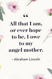 Happy mothers day quotes for mom. 35 Best Mother S Day Quotes Heartfelt Sayings For Mothers Day