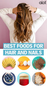 Best Foods For Hair And Nails Hair Food Hair And Nails Strong Hair