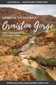 Into Ormiston Gorge Hiking The Ormiston Pound Walk Northern Territory Australia Travel Guide Hiking Destinations