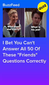 From tricky riddles to u.s. Only A True Friends Fan Can Get All 50 Of These Questions Right Questions For Friends Buzzfeed Friends Quiz Friend Quiz