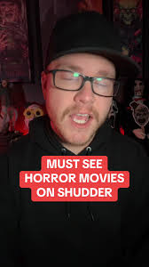 Must see horror movies
