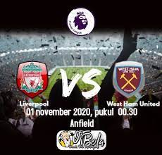 Prediksi Liverpool Vs West Ham United 01 November 2020