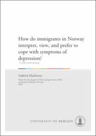 Check spelling or type a new query. Bergen Open Research Archive How Do Immigrants In Norway Interpret View And Prefer To Cope With Symptoms Of Depression A Mixed Method Study