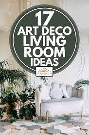 It was a stark contrast to the art deco survived through the roar of the '20s, the depression of the '30s, and the global conflict that engulfed the '40s. 17 Art Deco Living Room Ideas Home Decor Bliss